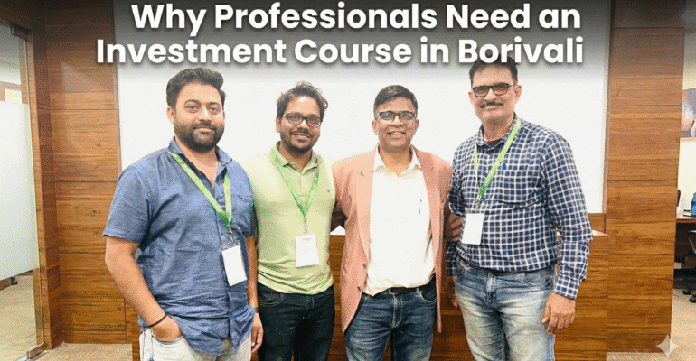 Investment course Borivali professional attendees group networking event